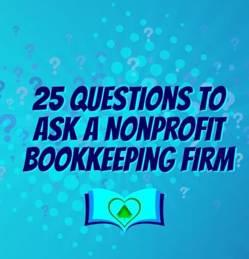25 Questions to Ask a Nonprofit Bookkeeping Firm in 2026